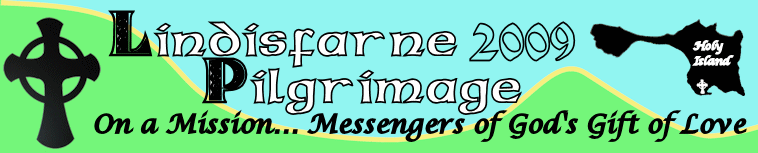 On a Mission - Messengers of God's Gift of Love - Lindisfarne 2009